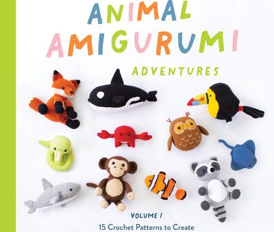 Animal Amigurumi Adventures Vol. 1: 15 Crochet Patterns to Create Adorable Amigurumi Critters Online now