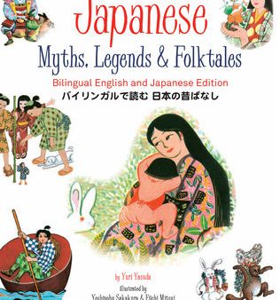 Japanese Myths, Legends & Folktales: Bilingual English and Japanese Edition For Discount