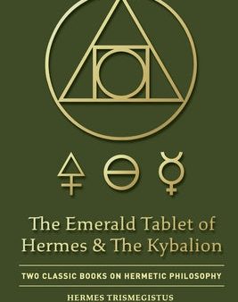 Emerald Tablet of Hermes & The Kybalion: Two Classic Books on Hermetic Philosophy, The For Sale