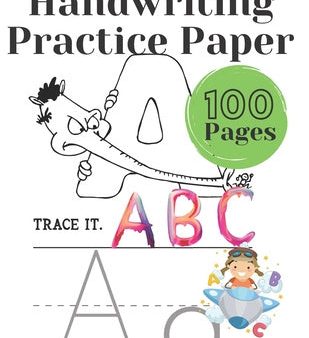 Handwriting Practice Paper: Writing paper for preschoolers, kindergartens for children Alphabet: 100 pages for handwriting exercises with dotted l Online