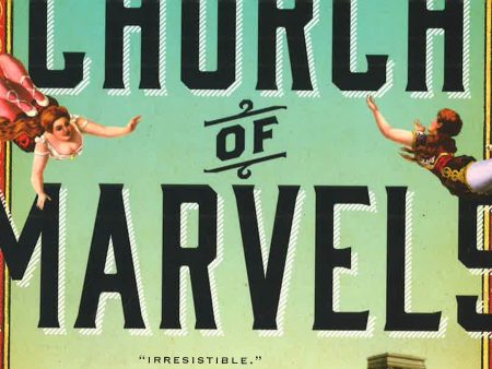 Church Of Marvels: A Novel Sale