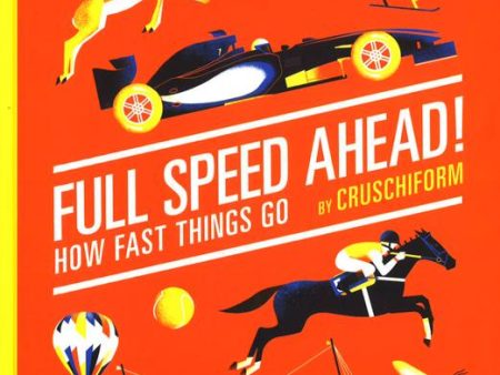 Full Speed Ahead!: How Fast Things Go Discount